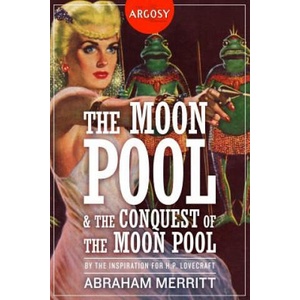 MOON POOL & THE CONQUEST OF TH | Abraham Merritt, Will Murray, Virgil Finlay (ISBN: 9781618273062)