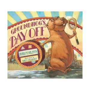 Groundhog's Day Off | Robb Pearlman, Brett Helquist (2015)