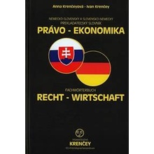 Právo - ekonomika - Nemecko-Slovenský a Slovensko-Nemecký prekladateľský slovník - Anna Krenčeyová, Ivan Krenčey
