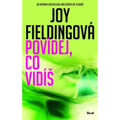 Povídej, co vidíš - Joy Fieldingová