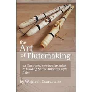 Art of Flutemaking | Wojciech Usarzewicz (ISBN: 9781537142074)
