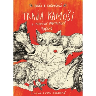 Traja kamoši a fakticky fantastický poklad Babča B. Kardošová