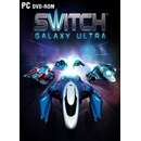 Switch Galaxy Ultra