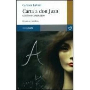 Carta a Don Juan : cuentos completos | Carmen Laforet (ISBN: 9788496675001)