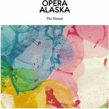 OPERA ALASKA - STREAM LP