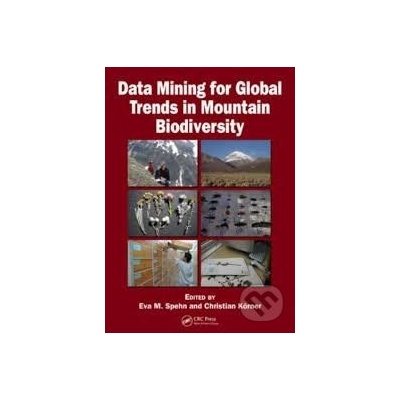 Data Mining for Global Trends in Mountain Biodiversity - Eva M. Spehn, Christian Körner
