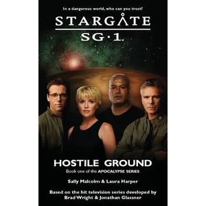 STARGATE SG-1 Hostile Ground (Apocalypse book 1) | Laura Harper (ISBN: 9781905586660)
