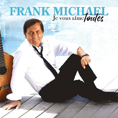 Frank Michael - Je Vous Aime Toutes (LP) (0190295181536)