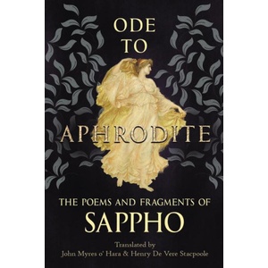 Wine Dark Press Ode to Aphrodite - The Poems and Fragments of Sappho | SAPPHO