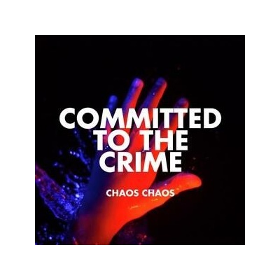 Committed to the Crime Chaos Chaos Vinyl Album Coloured Vinyl Limited Edition