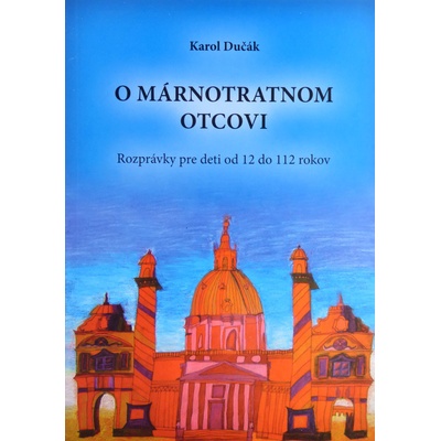 O márnotratnom otcovi