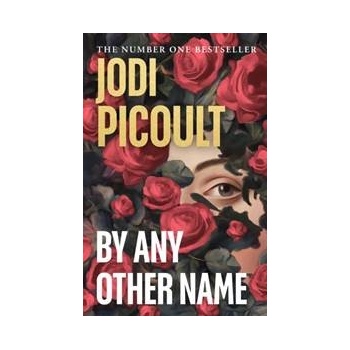 By Any Other Name - Jodi Picoult