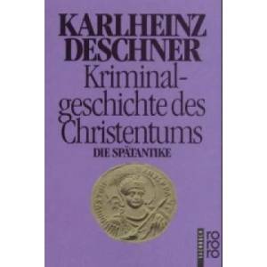 Kriminalgeschichte des Christentums. Bd. 2 | Karlheinz Deschner (1996)