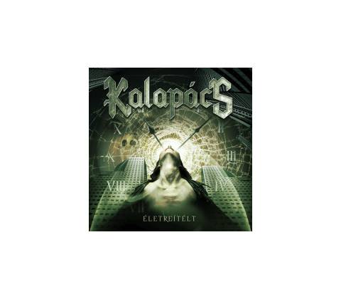 KALAPÁCS: ÉLETREÍTÉLT CD CD