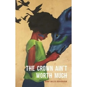 The Crown Ain't Worth Much (ISBN: 9781943735044)