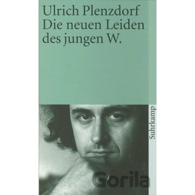 Die neuen Leiden des jungen W. - Ulrich Plenzdorf