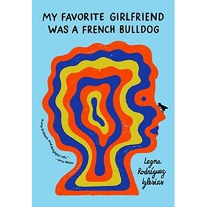 MY FAVORITE GIRLFRIEND WAS A FRENCH BULL | Megan Mcdowell (ISBN: 9781944211776)