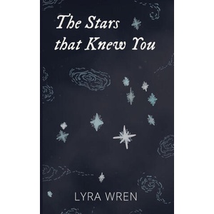 The Stars that Knew You | Lyra Wren (2024)
