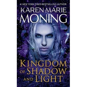 Kingdom of Shadow and Light | Karen Marie Moning (ISBN: 9780399593710)