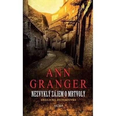Nezvyklý zájem o mrtvoly - Anglická dete - Ann Granger