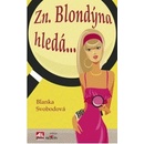 Zn. Blondýna hledá...