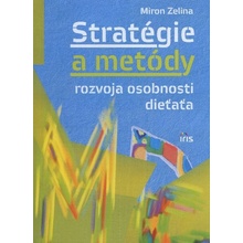 Stratégie a metódy rozvoja osobnosti dieťaťa - Miron Zelina