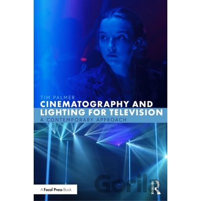 Cinematography and Lighting for Television