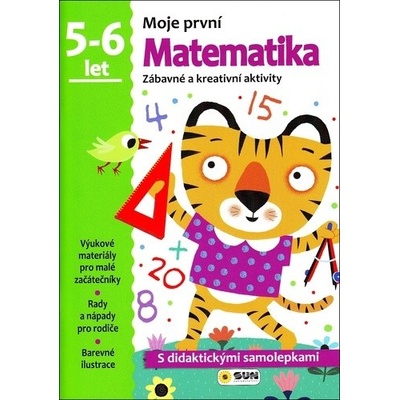 Moje první matematika 5-6 let - s didaktickými samolepkami: Zábavné a kreativní úkoly a aktivity - Kol.