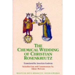 Chemical Wedding of Christian Rosenkreutz | Christian Rosencreutz, Adam McLean, Joscelyn Godwin (1991)