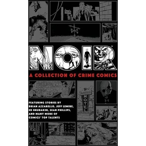Noir: A Collection of Crime Comics (ISBN: 9781506716862)