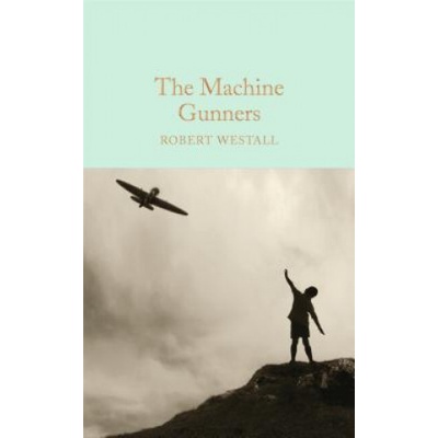 The Machine Gunners - Robert Westall