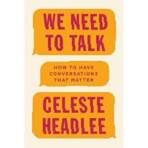 We Need To Talk | Celeste Headlee (ISBN: 9780349416380)