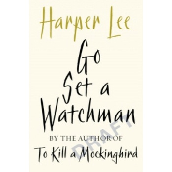 Go Set A Watchman - Harper Lee