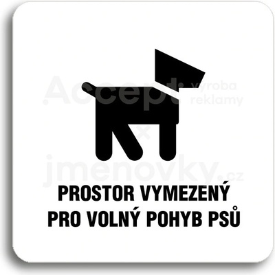 ACCEPT Piktogram prostor pro psy - bílá tabulka - černý tisk bez rámečku