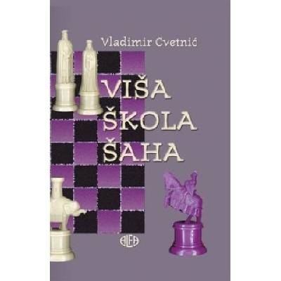 Viša škola šaha | Vladimir Cvetnić