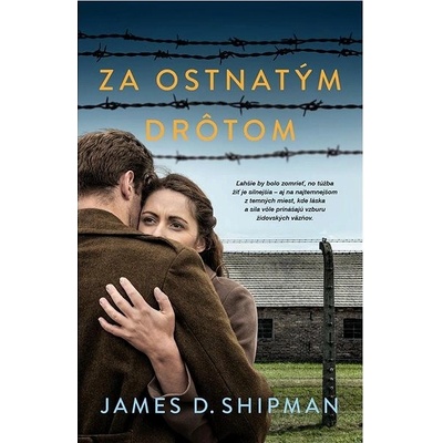 Za ostnatým drôtom - James D. Shipman