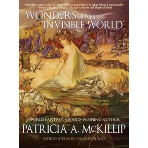 Wonders of the Invisible World | Patricia A. McKillip (ISBN: 9781616960872)