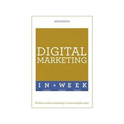 Digital Marketing in a Week Smith Nick