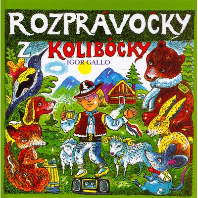 Rozprávočky z kolibôčky - Igor Gallo