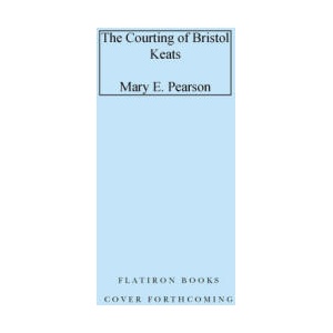 The Courting of Bristol Keats (ISBN: 9781250331977)