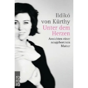 Unter dem Herzen | Ildikó von Kürthy (2013)