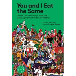 You and I Eat the Same: | Chris Ying (ISBN: 9781579658403)