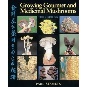 Growing Gourmet and Medicinal Mushrooms (ISBN: 9781580081757)