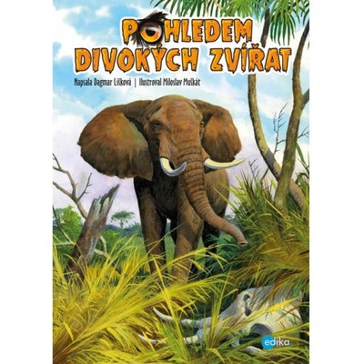 Pohledem divokých zvířat Edika
