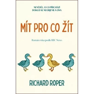 Mít pro co žít - Richard Roper