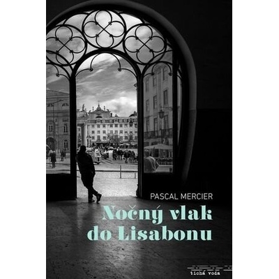 Nočný vlak do Lisabonu - Pascal Mercier