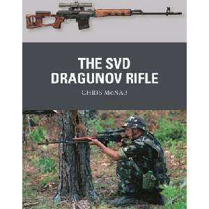 The Svd Dragunov Rifle | Ramiro Bujeiro, Alan Gilliland (ISBN: 9781472855961)