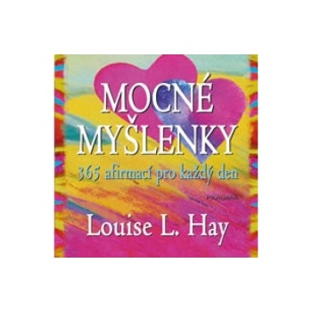 Mocné myšlenky – 365 afirmací pro každý den - Louise L. Hay