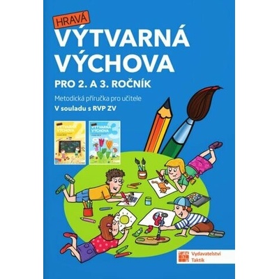 Výtvarná výchova - metodická příručka pro 2. a 3. ročník
