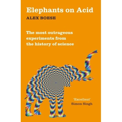 Elephants on Acid - Alex Boese